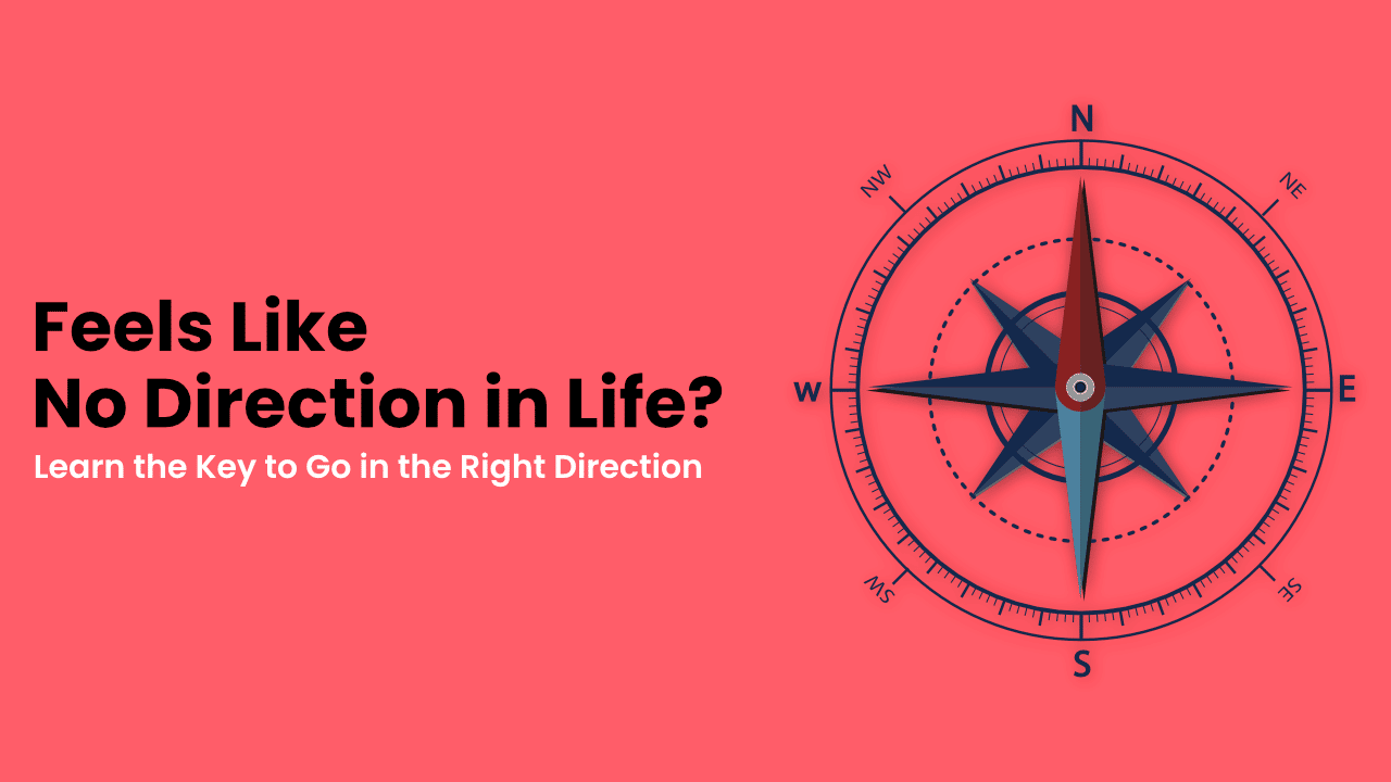 No Direction in Life
