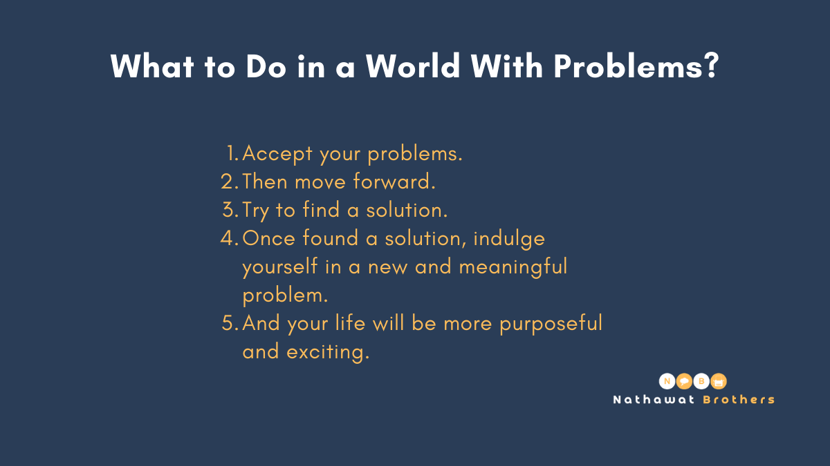 What to do in a world with problems