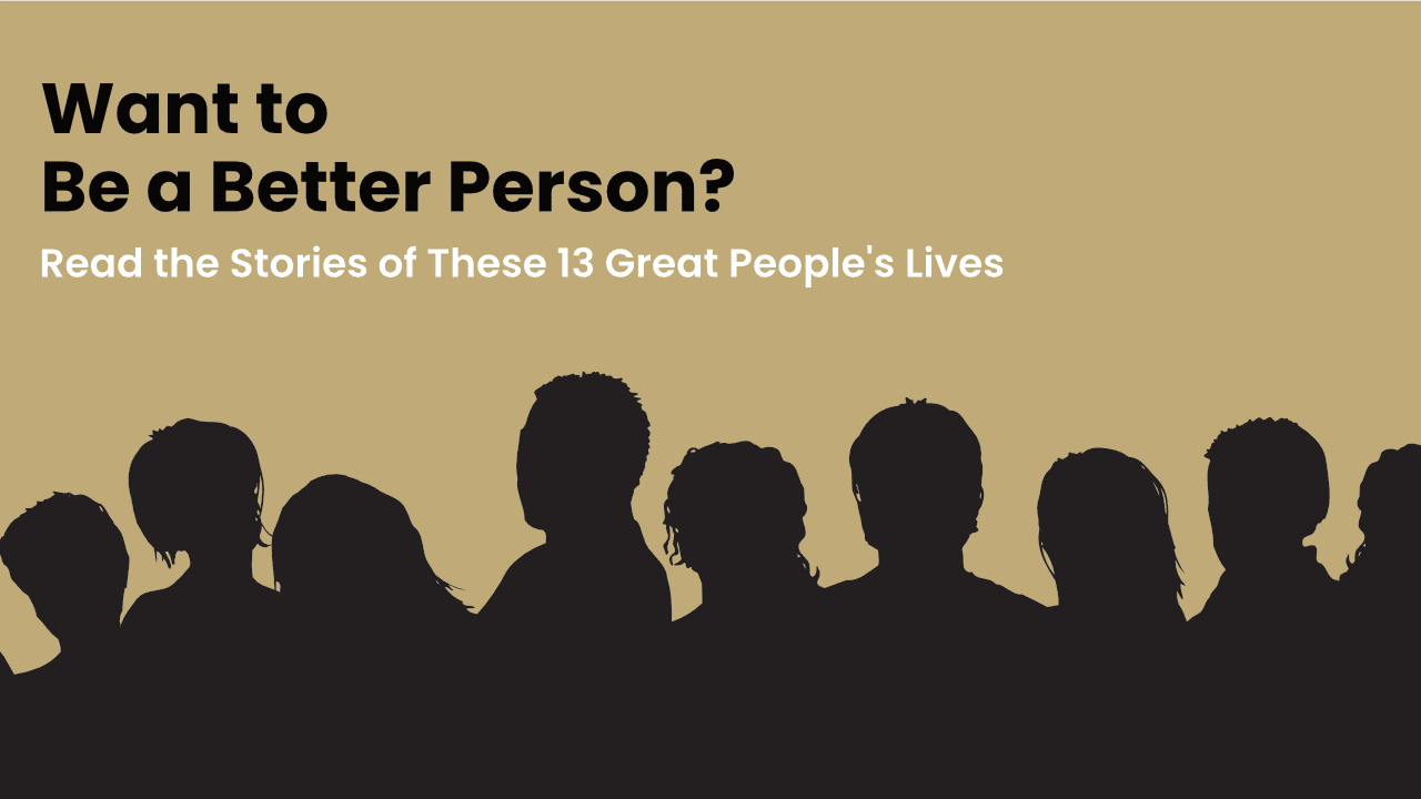 Stories of People Life to Become a Better Person