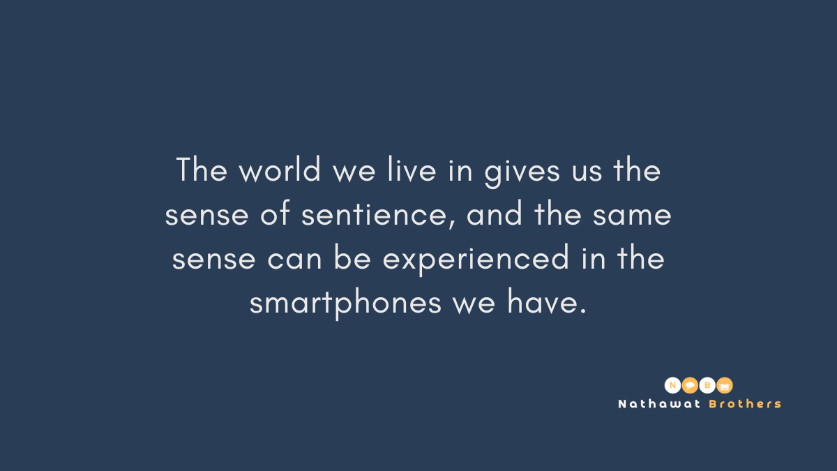 Addicted to smartphones because they give sense of the real world