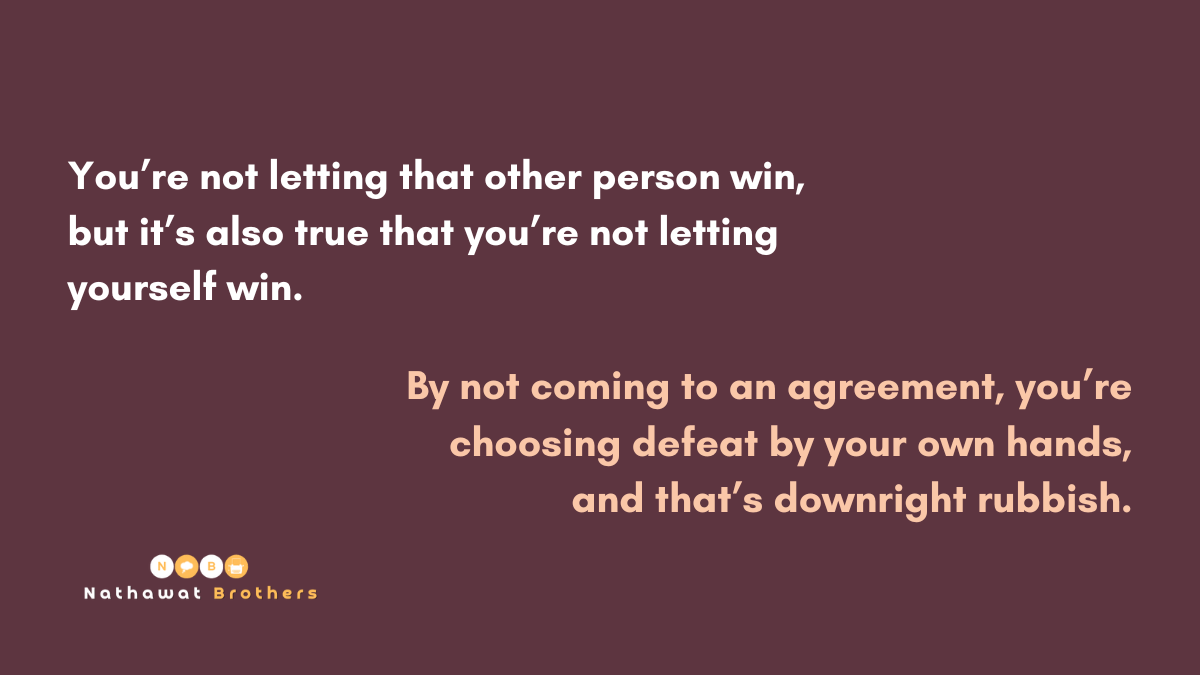 By not coming to an agreement you are choosing defeat